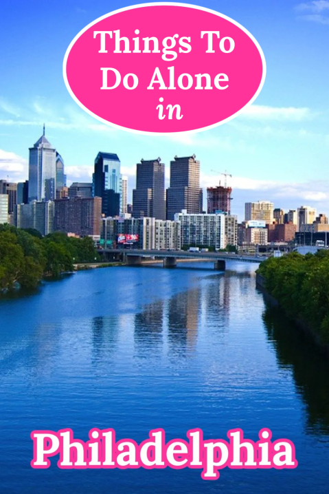 Things to do alone in Philly