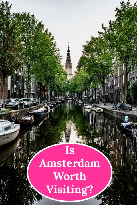 Is Amsterdam Worth Visiting