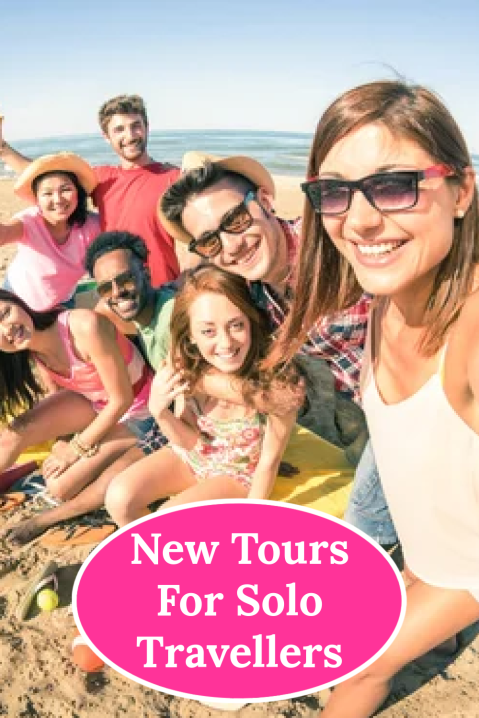 New Tours For Solo Travellers